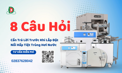 8 Câu Hỏi Cần Trả Lời  Trước Khi Lắp Đặt Nồi Hấp Tiệt Trùng Hơi Nước